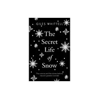 Octopus publishing group The Secret Life of Snow (häftad, eng)