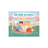Penguin Random House Australia Our Home on Wheels (inbunden, eng)