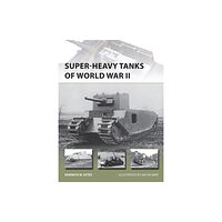 Bloomsbury Publishing PLC Super-heavy Tanks of World War II (häftad, eng)