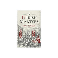 Columba Books The 17 Irish Martyrs (inbunden, eng)