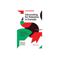 Fernwood Publishing Co Ltd Advocating for Palestine in Canada (häftad, eng)