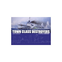 The Crowood Press Ltd Town Class Destroyers (inbunden, eng)