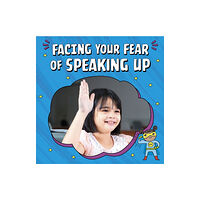 Capstone Global Library Ltd Facing Your Fear of Speaking Up (inbunden, eng)