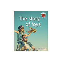 Capstone Global Library Ltd The story of toys (häftad, eng)