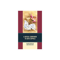 Bloomsbury Publishing PLC A Critical Companion to Sofia Coppola (inbunden, eng)