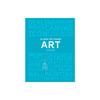 Orion Publishing Co 100 Ideas that Changed Art (häftad, eng)