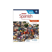 Hachette Learning Spanish for the IB MYP 4&5 (Capable-Proficient/Phases 3-4, 5-6): MYP by Concept Second Edition (häftad, eng)
