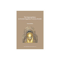 Archaeopress The Hypocephalus: An Ancient Egyptian Funerary Amulet (häftad, eng)
