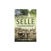 Helion & Company The Battle of the Selle (häftad, eng)