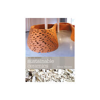 Bloomsbury Publishing PLC Sustainable Ceramics (häftad, eng)