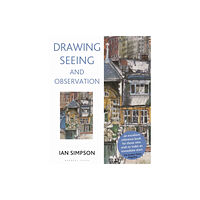 Bloomsbury Publishing PLC Drawing, Seeing and Observation (häftad, eng)