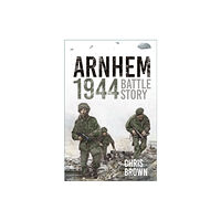 The History Press Ltd Arnhem 1944 (häftad, eng)