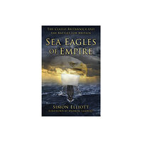 The History Press Ltd Sea Eagles of Empire (häftad, eng)