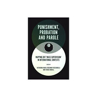 Emerald Publishing Limited Punishment, Probation and Parole (inbunden, eng)