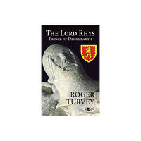 Y Lolfa The Lord Rhys - Prince of Deheubarth (häftad, eng)