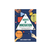 Emerald Publishing Limited Agents of Innovation (inbunden, eng)
