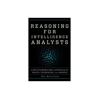 Bloomsbury Publishing PLC Reasoning for Intelligence Analysts (häftad, eng)