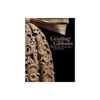 V & A Publishing Grinling Gibbons and the Art of Carving (inbunden, eng)