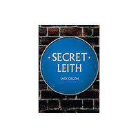 Amberley Publishing Secret Leith (häftad, eng)