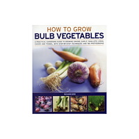Anness publishing Growing Bulb Vegetables (häftad, eng)