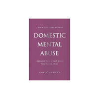The Self-Publishing Partnership Ltd DOMESTIC MENTAL ABUSE (häftad, eng)