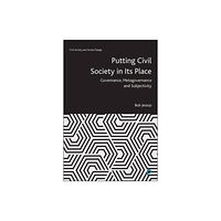 Bristol University Press Putting Civil Society in Its Place – Governance, M etagovernance and Subjectivity (häftad, eng)