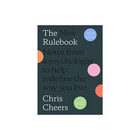 HarperCollins Publishers (Australia) Pty Ltd The New Rulebook: Notes from a psychologist to help redefine the way you live, for fans of Glennon Doyle, Brene Brown, E...