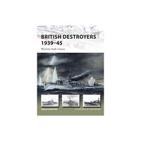 Bloomsbury Publishing PLC British Destroyers 1939–45 (häftad, eng)