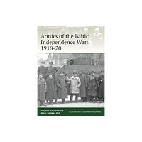 Bloomsbury Publishing PLC Armies of the Baltic Independence Wars 1918–20 (häftad, eng)