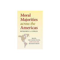 The University of North Carolina Press Moral Majorities Across the Americas (häftad, eng)