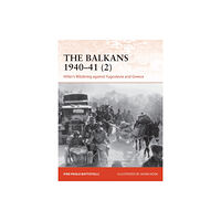 Bloomsbury Publishing PLC The Balkans 1940–41 (2) (häftad, eng)
