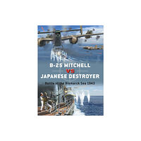 Bloomsbury Publishing PLC B-25 Mitchell vs Japanese Destroyer (häftad, eng)