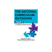Bloomsbury Publishing PLC The National Curriculum Outdoors: Year 5 (häftad, eng)