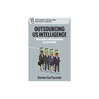 Edinburgh university press Outsourcing US Intelligence (häftad, eng)