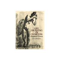 Dover publications inc. Life Drawing in Charcoal (häftad, eng)