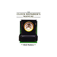 The Crowood Press Ltd The Clock Repairer's Manual (häftad, eng)