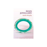 Bloomsbury Publishing PLC Jewellery Handbooks: Resin Jewellery (häftad, eng)