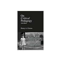 Bloomsbury Publishing PLC On Critical Pedagogy (häftad, eng)