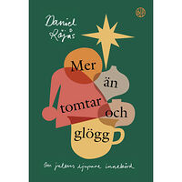 Libris förlag Mer än tomtar och glögg : om julens djupare innebörd (bok, danskt band)