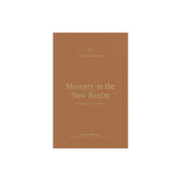Crossway Books Ministry in the New Realm (häftad, eng)