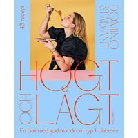 Tukan Förlag Högt och lågt : en bok med god mat och om typ 1-diabetes (inbunden)