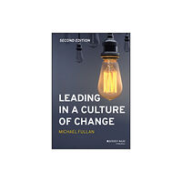 John Wiley & Sons Inc Leading in a Culture of Change (inbunden, eng)