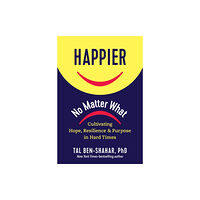 The Experiment LLC Happier, No Matter What (inbunden, eng)