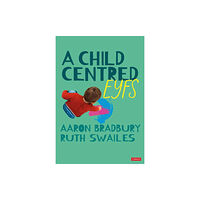 Sage Publications Ltd A Child Centred EYFS (häftad, eng)
