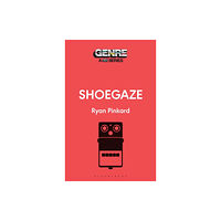 Bloomsbury Publishing PLC Shoegaze (häftad, eng)