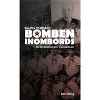 Kajsa Norman Bomben inombords : En berättelse om Uzbekistan (pocket)