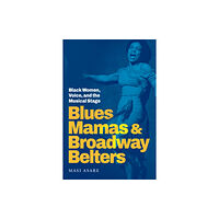 Duke university press Blues Mamas and Broadway Belters (häftad, eng)