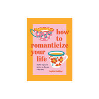 Summersdale Publishers How to Romanticize Your Life (inbunden, eng)