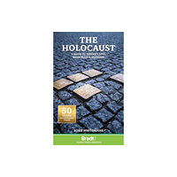 Bradt Travel Guides The Holocaust:  A Guide to Europe's Sites, Memorials and Museums (häftad, eng)