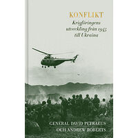 David Petraeus Konflikt : krigföringens utveckling från 1945 till Ukraina (inbunden)
